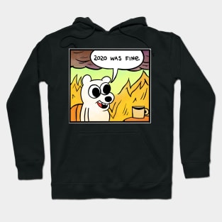 2020 was fine - Polar bear Hoodie